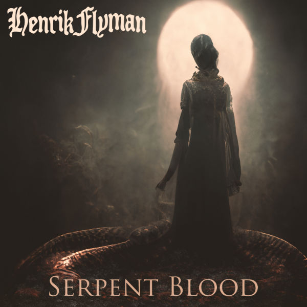 Henrik Flyman - Serpent Blood