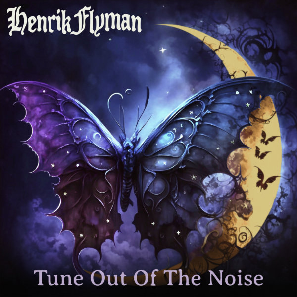 Henrik Flyman - Tune Out Of The Noise