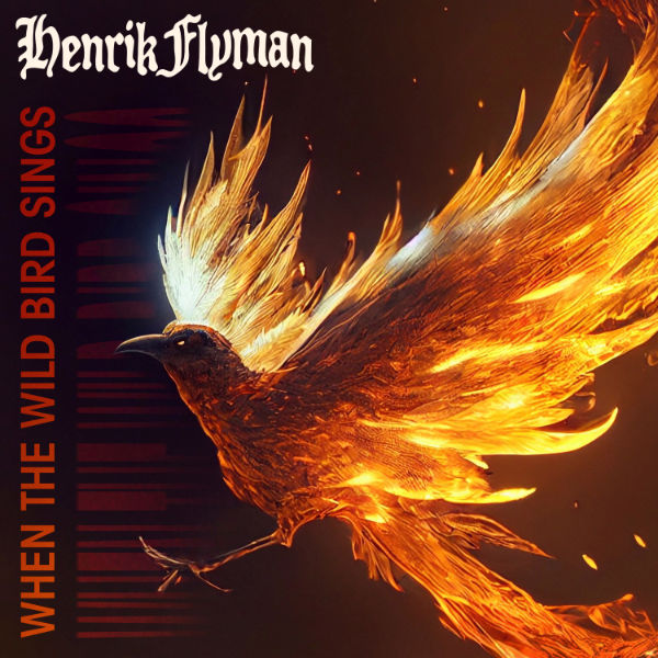 When The Wild Bird Sings - Henrik Flyman