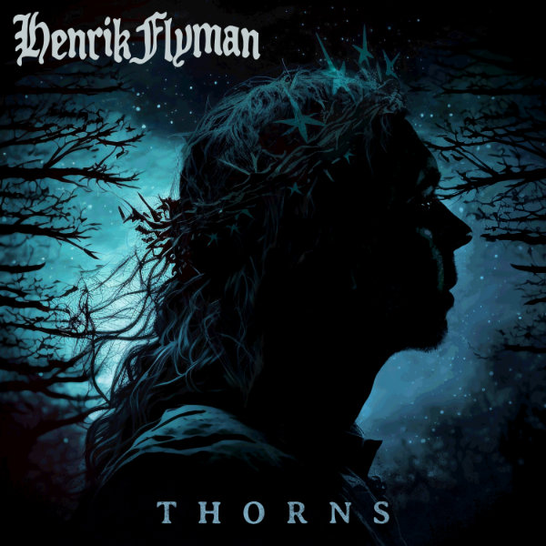 Henrik Flyman - Thorns (August 31, 2023)