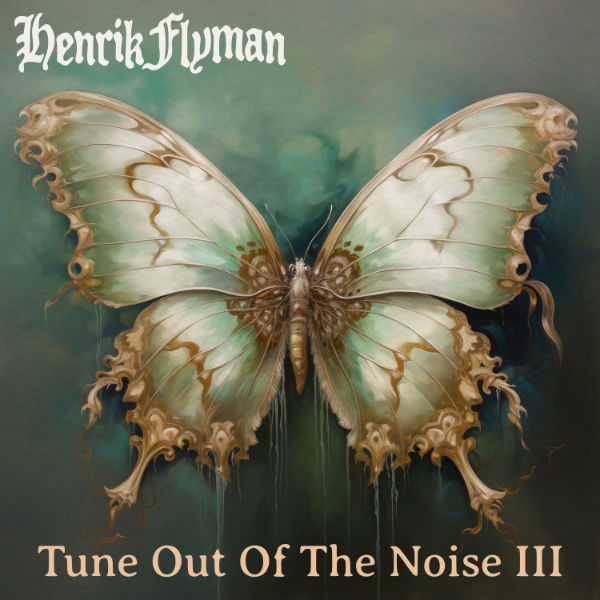 Henrik Flyman - Tune Out Of The Noise III (January 5, 2024)
