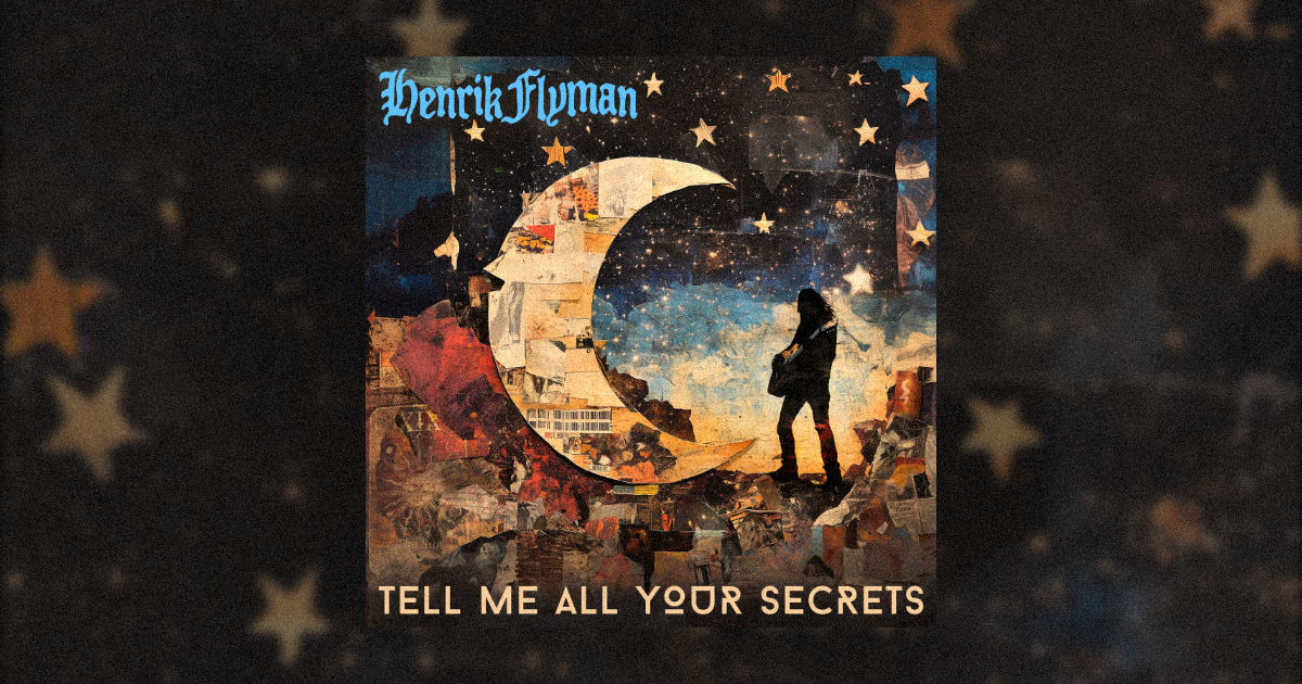 Pre-Save - Tell Me All Your Secrets - Henrik Flyman