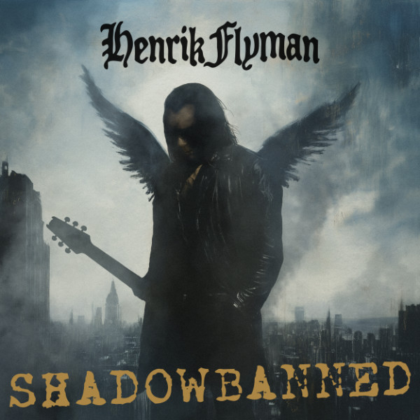 Henrik Flyman - Shadowbanned